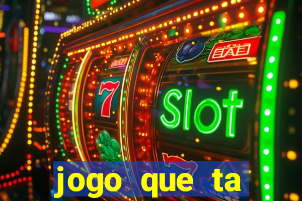 jogo que ta pagando de verdade