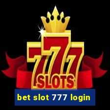 bet slot 777 login