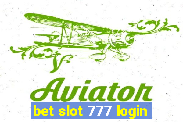 bet slot 777 login