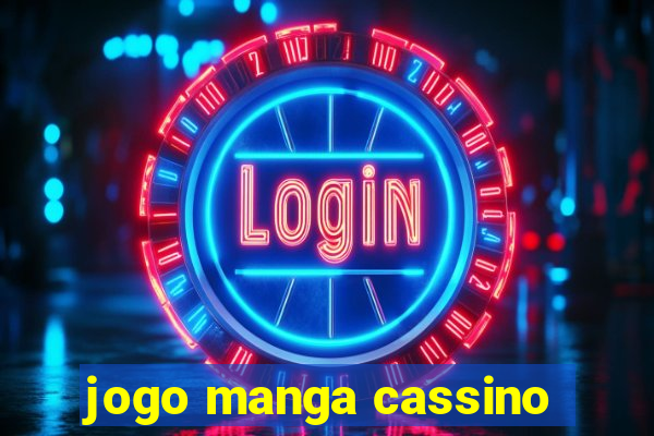 jogo manga cassino