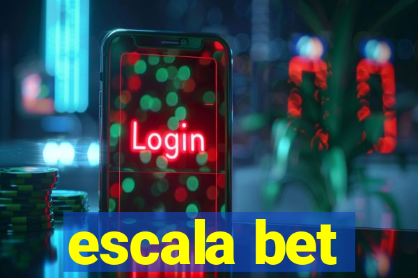 escala bet