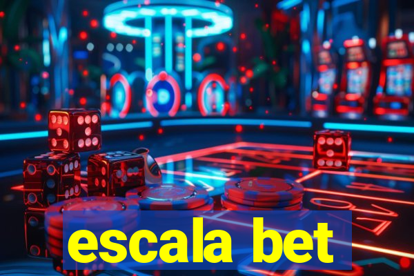 escala bet