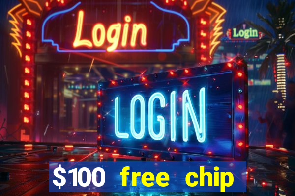 $100 free chip casino captain jack