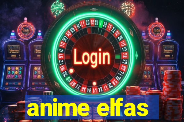 anime elfas