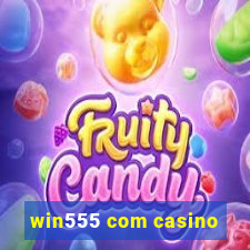 win555 com casino