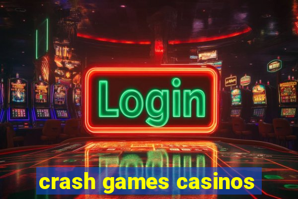 crash games casinos