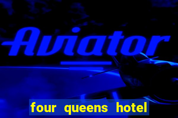 four queens hotel casino las vegas nevada