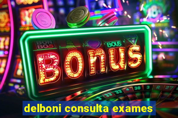 delboni consulta exames