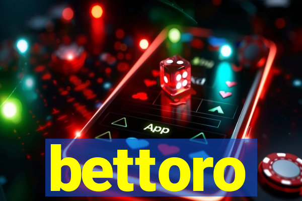 bettoro