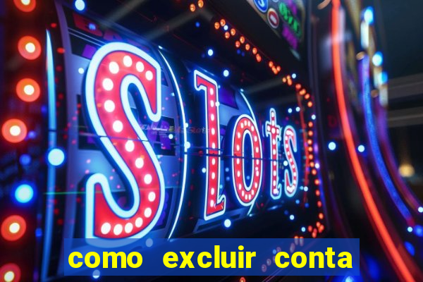 como excluir conta na sportingbet