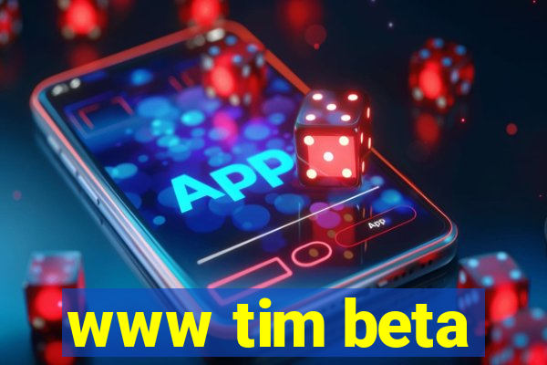 www tim beta