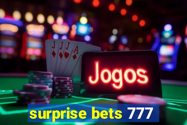 surprise bets 777