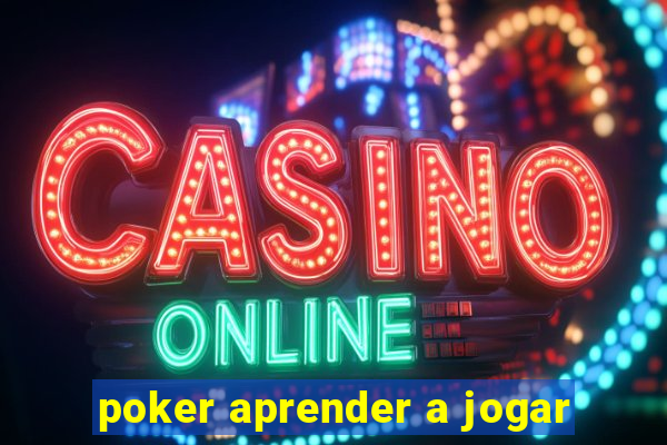 poker aprender a jogar