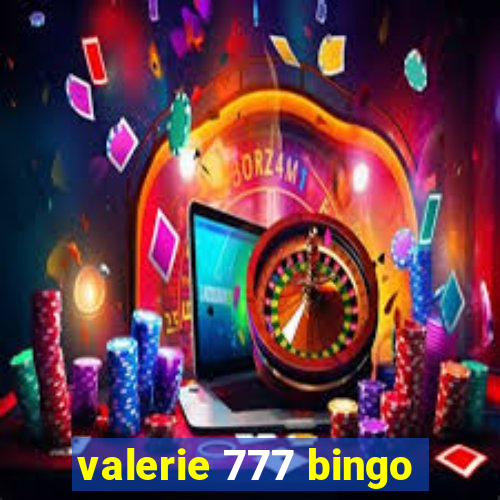 valerie 777 bingo