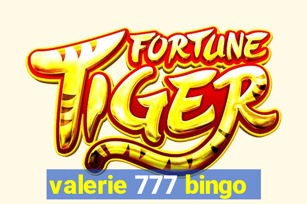 valerie 777 bingo