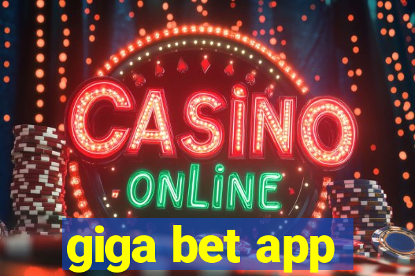 giga bet app