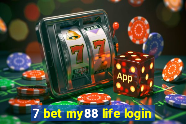 7 bet my88 life login