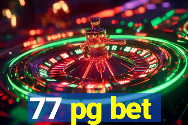 77 pg bet