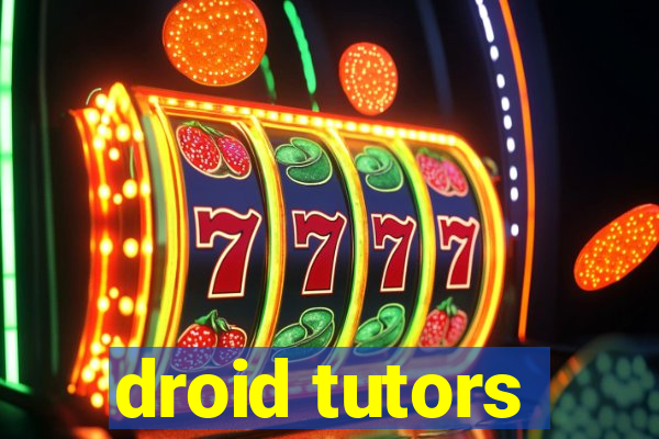 droid tutors