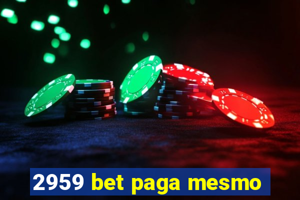 2959 bet paga mesmo