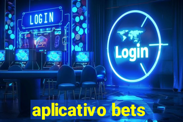 aplicativo bets