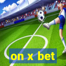 on x bet