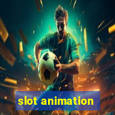 slot animation