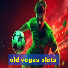 old vegas slots