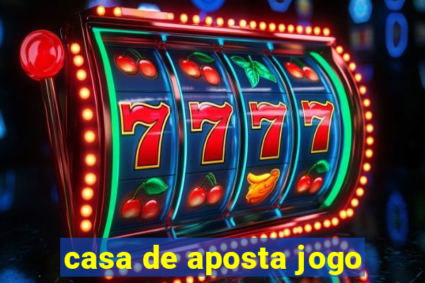 casa de aposta jogo