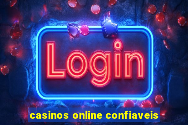 casinos online confiaveis