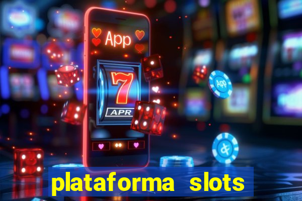 plataforma slots paga mesmo