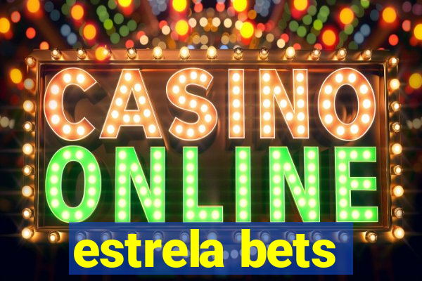 estrela bets