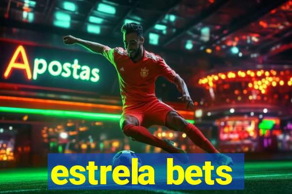 estrela bets