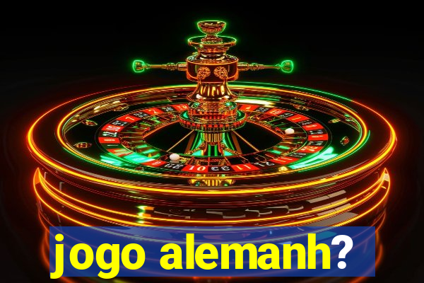 jogo alemanh?