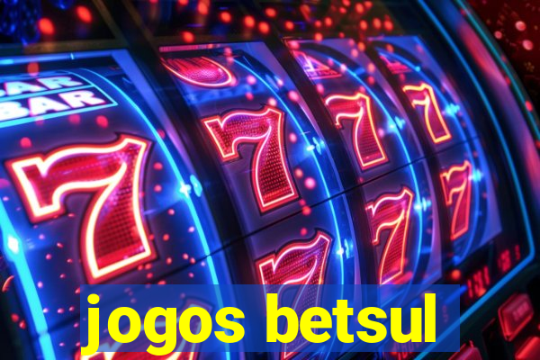 jogos betsul