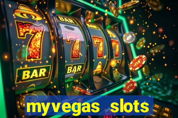 myvegas slots casino free