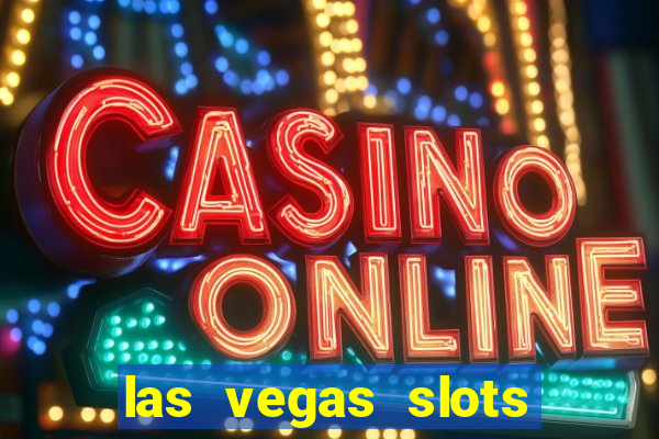 las vegas slots machines free games