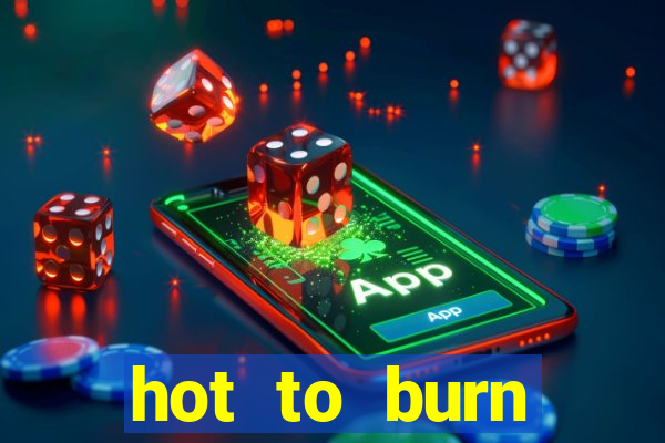 hot to burn extreme slot free