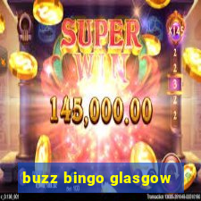 buzz bingo glasgow