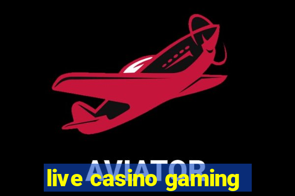 live casino gaming