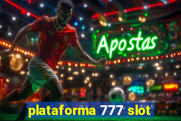 plataforma 777 slot