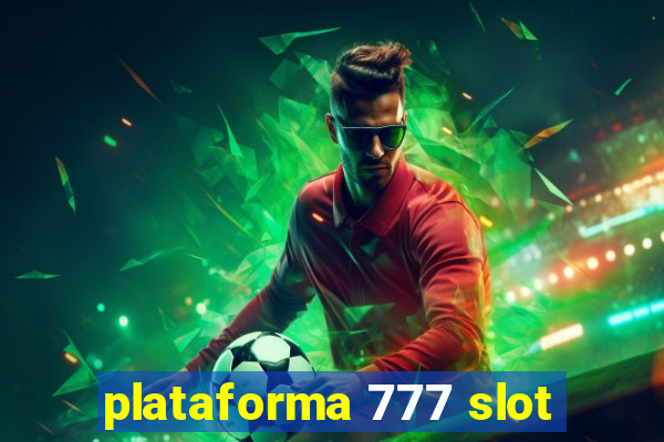 plataforma 777 slot