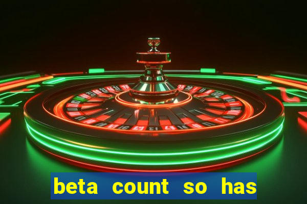 beta count so has changed pt br