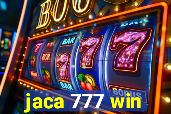 jaca 777 win