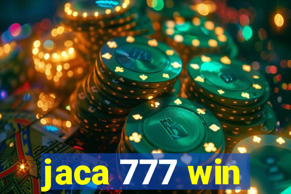 jaca 777 win