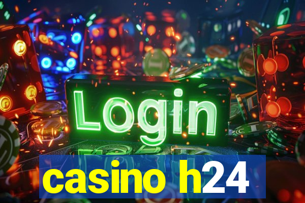 casino h24