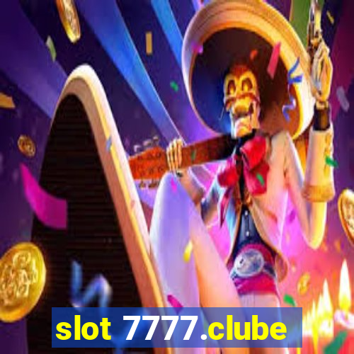 slot 7777.clube