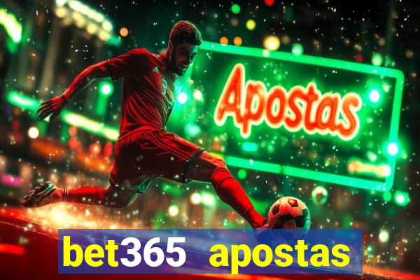 bet365 apostas online oficial