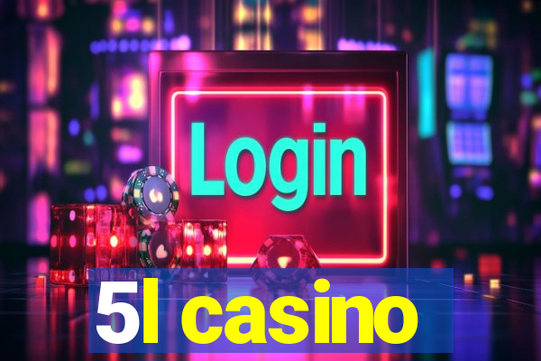 5l casino