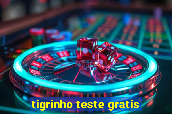 tigrinho teste gratis